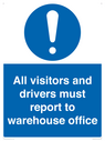 all-visitors-and-drivers-must-report-to-warehouse-office~